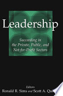 Leadership succeeding in the private, public, and not-for-profit sectors /