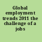Global employment trends 2011 the challenge of a jobs recovery.