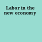 Labor in the new economy