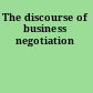 The discourse of business negotiation