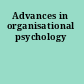 Advances in organisational psychology