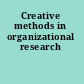 Creative methods in organizational research
