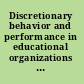 Discretionary behavior and performance in educational organizations the missing link in educational leadership and management /