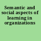 Semantic and social aspects of learning in organizations