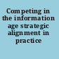 Competing in the information age strategic alignment in practice /