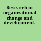 Research in organizational change and development.