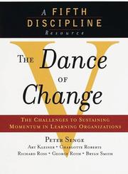 The dance of change : the challenges of sustaining momentum in learning organizations /