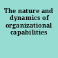 The nature and dynamics of organizational capabilities