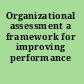 Organizational assessment a framework for improving performance /