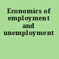 Economics of employment and unemployment