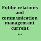 Public relations and communication management current trends and emerging topics /