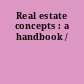 Real estate concepts : a handbook /