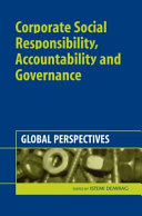 Corporate social responsibility, accountability and governance global perspectives /