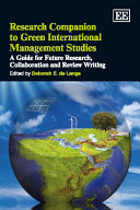 Research companion to green international management studies : a guide for future research, collaboration and review writing /