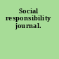 Social responsibility journal.