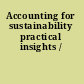 Accounting for sustainability practical insights /