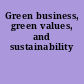 Green business, green values, and sustainability