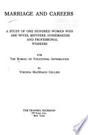 Marriage and careers ; a study of one hundred women who are wives, mothers, homemakers and professional workers, for the Bureau of Vocational Information /