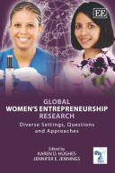 Global women's entrepreneurship research : diverse settings, questions, and approaches /