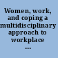Women, work, and coping a multidisciplinary approach to workplace stress /