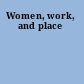 Women, work, and place