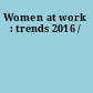 Women at work : trends 2016 /