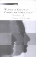 Women of color in corporate management : dynamics of career advancement.