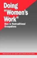 Doing "women's work" : men in nontraditional occupations /