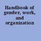 Handbook of gender, work, and organization