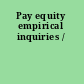 Pay equity empirical inquiries /