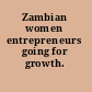 Zambian women entrepreneurs going for growth.