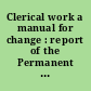 Clerical work a manual for change : report of the Permanent Commission on the Status of Women on sex discrimination in clerical work.