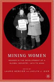 Mining women : gender in the development of a global industry, 1670 to 2005 /