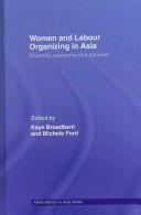 Women and labour organizing in Asia : diversity, autonomy and activism /