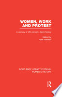 Women, work and protest a century of U.S. women's labor history /