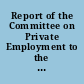 Report of the Committee on Private Employment to the President's Commission on the Status of Women