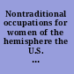 Nontraditional occupations for women of the hemisphere the U.S. experience : report of a conference /