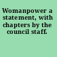 Womanpower a statement, with chapters by the council staff.