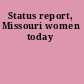 Status report, Missouri women today
