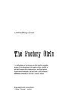 The Factory girls : a collection of writings on life and struggles in the New England factories of the 1840's /