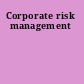 Corporate risk management