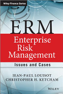 ERM, enterprise risk management : issues and cases /