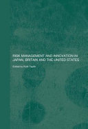 Risk management and innovation in Japan, Britain and the United States