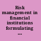 Risk management in financial institutions formulating value propositions /