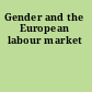 Gender and the European labour market