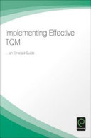 Implementing effective TQM an Emerald guide.