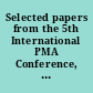 Selected papers from the 5th International PMA Conference, London, July 2006