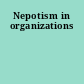 Nepotism in organizations