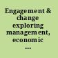 Engagement & change exploring management, economic and finance implications of a globalising enviroment /