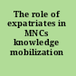 The role of expatriates in MNCs knowledge mobilization